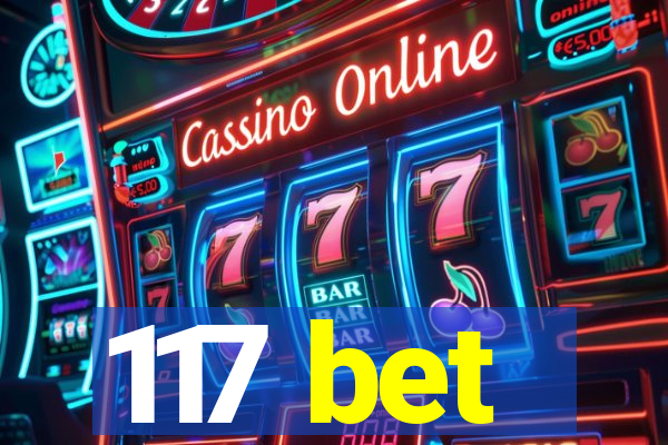 117 bet